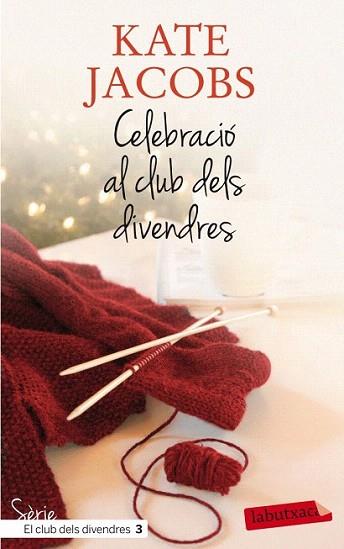 Celebració al club dels divendres | 9788499305615 | Kate Jacobs | Llibres Parcir | Llibreria Parcir | Llibreria online de Manresa | Comprar llibres en català i castellà online