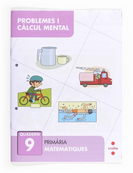 PROBLEMES I CÀLCUL MENTAL 9. PRIMÀRIA | 9788466132893 | ALIAÑO TEJERO, JOSÉ MARÍA / BELLIDO PEÑA, FRANCISCO JAVIER / GALÁN MAYOLÍN, FRANCISCO JAVIER / PÉREZ | Llibres Parcir | Llibreria Parcir | Llibreria online de Manresa | Comprar llibres en català i castellà online