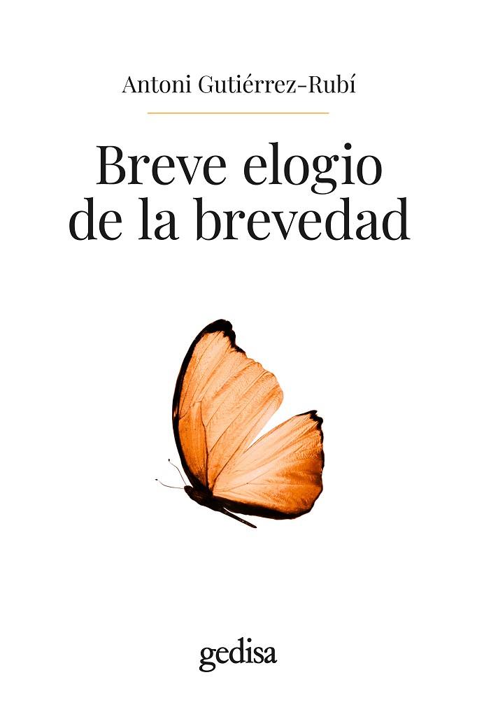 BREVE ELOGIO DE LA BREVEDAD | 9788419406903 | GUTIÉRREZ-RUBÍ, ANTONI | Llibres Parcir | Llibreria Parcir | Llibreria online de Manresa | Comprar llibres en català i castellà online