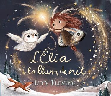 L'ÈLIA I LA LLUM DE NIT | 9788447953240 | FLEMING, LUCY | Llibres Parcir | Llibreria Parcir | Llibreria online de Manresa | Comprar llibres en català i castellà online