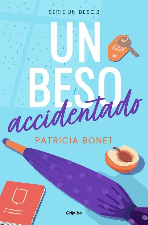 UN BESO ACCIDENTADO (UN BESO 2) | 9788425364518 | BONET, PATRICIA | Llibres Parcir | Llibreria Parcir | Llibreria online de Manresa | Comprar llibres en català i castellà online