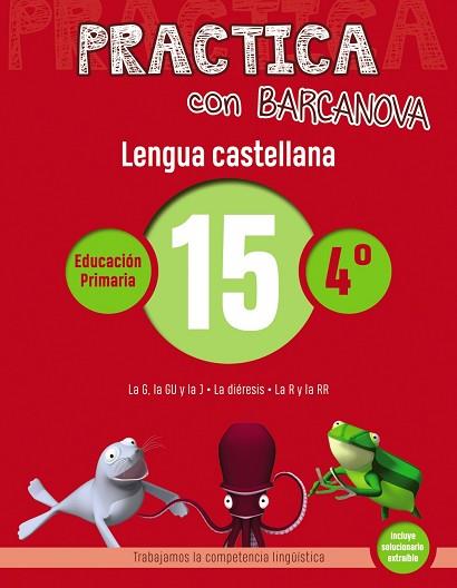 PRACTICA CON BARCANOVA. LENGUA CASTELLANA 15 | 9788448945404 | Llibres Parcir | Llibreria Parcir | Llibreria online de Manresa | Comprar llibres en català i castellà online