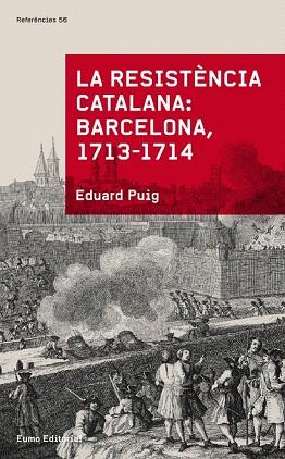 LA RESISTÈNCIA CATALANA: BARCELONA 1713-1714 | 9788497665070 | EDUARD PUIG | Llibres Parcir | Llibreria Parcir | Llibreria online de Manresa | Comprar llibres en català i castellà online