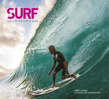 SURF. LAS 100 MEJORES OLAS | 9788497859998 | CASEY KOTEEN | Llibres Parcir | Llibreria Parcir | Llibreria online de Manresa | Comprar llibres en català i castellà online