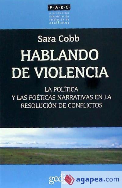 HABLANDO DE VIOLENCIA | 9788416572045 | COBB, SARA | Llibres Parcir | Llibreria Parcir | Llibreria online de Manresa | Comprar llibres en català i castellà online