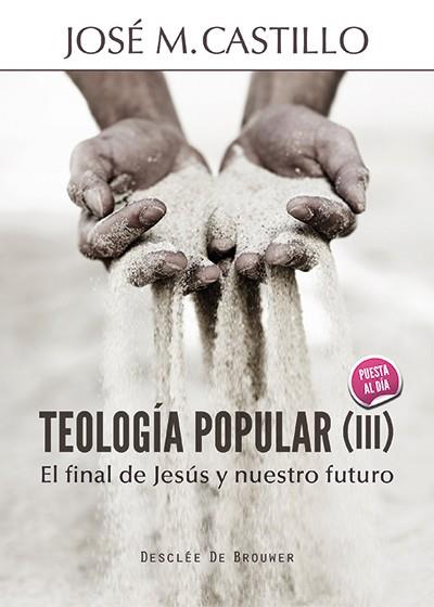 TEOLOGÍA POPULAR (III) | 9788433026613 | CASTILLO SÁNCHEZ, JOSÉ Mª | Llibres Parcir | Llibreria Parcir | Llibreria online de Manresa | Comprar llibres en català i castellà online