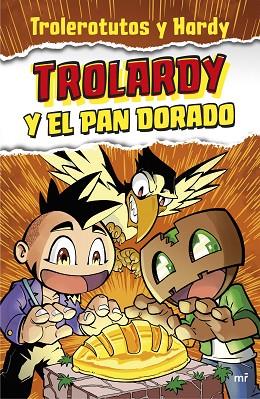 TROLARDY Y EL PAN DORADO | 9788427048065 | TROLEROTUTOS Y HARDY | Llibres Parcir | Librería Parcir | Librería online de Manresa | Comprar libros en catalán y castellano online