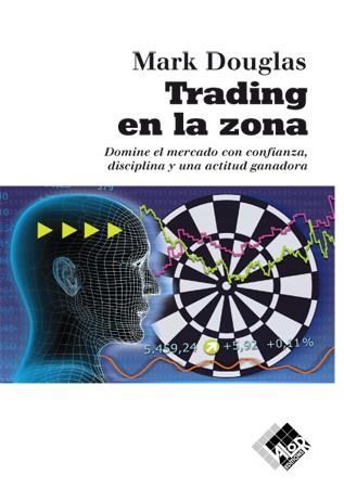 TRADING EN LA ZONA | 9788493622664 | DOUGLAS, MARK | Llibres Parcir | Llibreria Parcir | Llibreria online de Manresa | Comprar llibres en català i castellà online