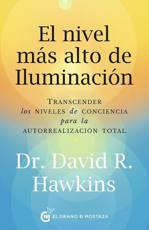 EL NIVEL MÁS ALTO DE ILUMINACIÓN | 9788412797497 | HAWKINS, DAVID R. | Llibres Parcir | Llibreria Parcir | Llibreria online de Manresa | Comprar llibres en català i castellà online