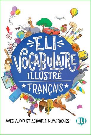 VOCABULAIRE ILLUSTRE FRANCAIS | 9788853624604 | VV.AA. | Llibres Parcir | Llibreria Parcir | Llibreria online de Manresa | Comprar llibres en català i castellà online