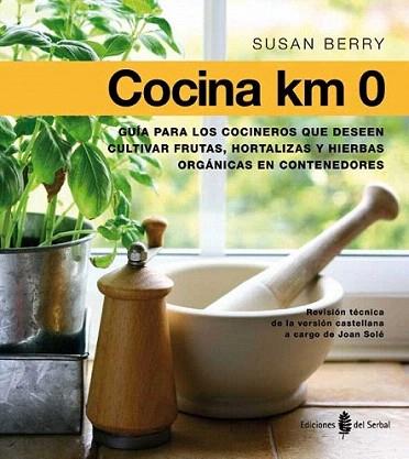 COCINA KM 0 | 9788476286760 | BERRY SUSAN | Llibres Parcir | Llibreria Parcir | Llibreria online de Manresa | Comprar llibres en català i castellà online