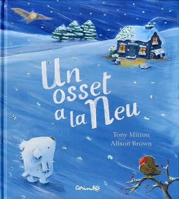 UN OSSET A LA NEU | 9788484705215 | MITTON, TONI | Llibres Parcir | Llibreria Parcir | Llibreria online de Manresa | Comprar llibres en català i castellà online