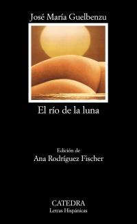 El río de la luna | 9788437630205 | Guelbenzu Fernández, José María | Llibres Parcir | Llibreria Parcir | Llibreria online de Manresa | Comprar llibres en català i castellà online