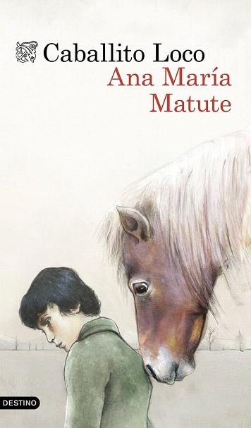 CABALLITO LOCO | 9788423349142 | ANA MARÍA MATUTE | Llibres Parcir | Llibreria Parcir | Llibreria online de Manresa | Comprar llibres en català i castellà online