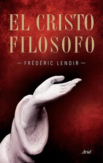 EL CRISTO FILOSOFO | 9788434469037 | LENOIR FREDERIC | Llibres Parcir | Llibreria Parcir | Llibreria online de Manresa | Comprar llibres en català i castellà online