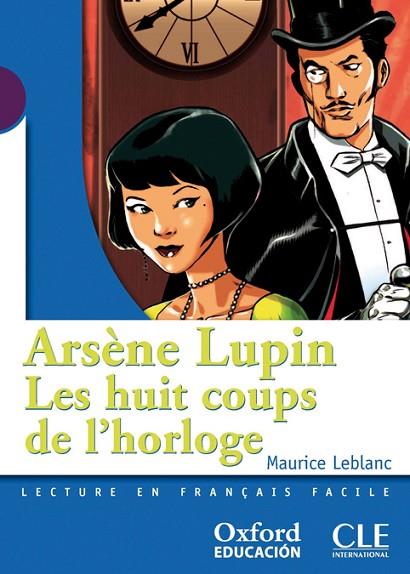 ARSÈNE LUPIN, LES HUIT COUPS DE L'HORLOGE (MISE EN SCÈNE) | 9788467353075 | LEBLANC, MAURICE | Llibres Parcir | Llibreria Parcir | Llibreria online de Manresa | Comprar llibres en català i castellà online