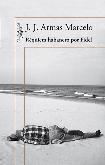 RÉQUIEM HABANERO POR FIDEL | 9788420416304 | ARMAS MARCELO, J. J. | Llibres Parcir | Llibreria Parcir | Llibreria online de Manresa | Comprar llibres en català i castellà online