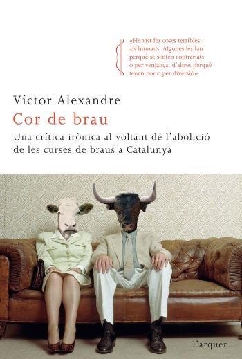 COR DE BRAU | 9788466413763 | ALEXANDRE VICTOR | Llibres Parcir | Llibreria Parcir | Llibreria online de Manresa | Comprar llibres en català i castellà online