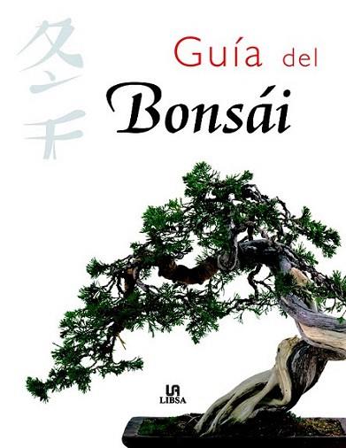 GUIA DEL BONSAI | 9788466210201 | Llibres Parcir | Llibreria Parcir | Llibreria online de Manresa | Comprar llibres en català i castellà online