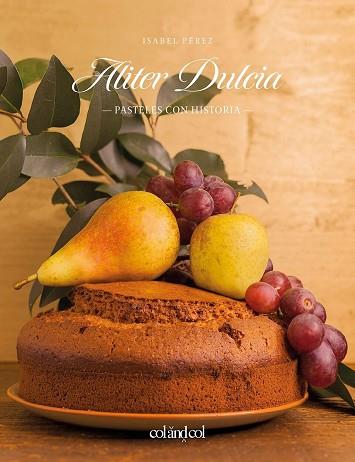 ALITER DULCIA | 9788494867309 | PÉREZ SARDINIA, ISABEL | Llibres Parcir | Llibreria Parcir | Llibreria online de Manresa | Comprar llibres en català i castellà online