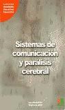 Sistemas de comunicación y parálisis cerebral | 9788472782501 | Martín-Caro Sánchez, Luis/Junoy García, Magdalena | Llibres Parcir | Librería Parcir | Librería online de Manresa | Comprar libros en catalán y castellano online