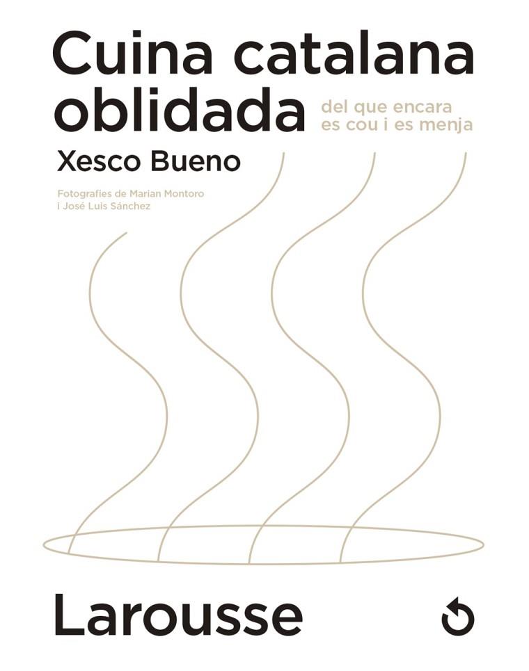 CUINA CATALANA OBLIDADA DEL QUE ENCARA ES COU I ES MENJA | 9788418473654 | BUENO CALDERÓN DE LA BARCA, XESCO | Llibres Parcir | Llibreria Parcir | Llibreria online de Manresa | Comprar llibres en català i castellà online