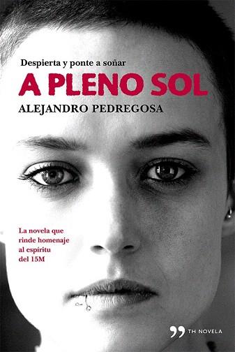 A PLENO SOL | 9788499982892 | ALEJANDRO PEDREGOSA MORALES | Llibres Parcir | Llibreria Parcir | Llibreria online de Manresa | Comprar llibres en català i castellà online