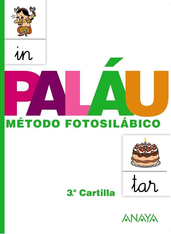 MÉTODO FOTOSILÁBICO: 3.ª CARTILLA. | 9788467832327 | PALÁU FERNÁNDEZ, ANTONIO/OSORO PANTIGA, DOLORES | Llibres Parcir | Llibreria Parcir | Llibreria online de Manresa | Comprar llibres en català i castellà online