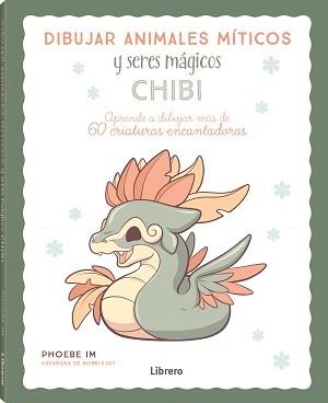 DIBUJAR ANIMALES MITICOS Y SERES MAGICOS CHIBI | 9789463599061 | IM, PHOEBE | Llibres Parcir | Llibreria Parcir | Llibreria online de Manresa | Comprar llibres en català i castellà online