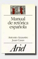 MANUAL DE RETORICA ESPAÐOLA | 9788434483910 | AZAUSTRE - CASAS | Llibres Parcir | Librería Parcir | Librería online de Manresa | Comprar libros en catalán y castellano online