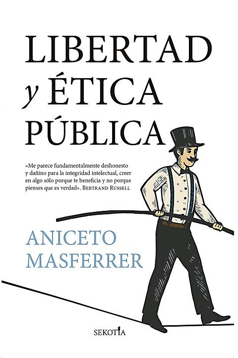 LIBERTAD Y ÉTICA PÚBLICA | 9788411312783 | ANICETO MASFERRER | Llibres Parcir | Llibreria Parcir | Llibreria online de Manresa | Comprar llibres en català i castellà online