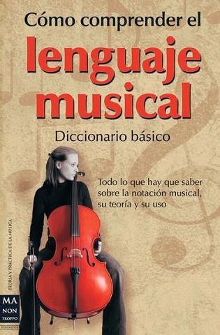 COMO COMPRENDER EL LENGUAJE MUSICAL diccionario basico | 9788415256120 | GEROU, TOM/LUSK, LINDA | Llibres Parcir | Llibreria Parcir | Llibreria online de Manresa | Comprar llibres en català i castellà online