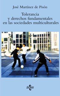 TOLERANCIA Y DERECHOS FUNDAMENTALES SOCIEDADES MULTICULTURA | 9788430937462 | MARTINEZ DE PISON | Llibres Parcir | Llibreria Parcir | Llibreria online de Manresa | Comprar llibres en català i castellà online