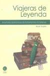 VIAJERAS DE LEYENDA | 9788461431915 | TEJERA OSUNA PILAR | Llibres Parcir | Llibreria Parcir | Llibreria online de Manresa | Comprar llibres en català i castellà online