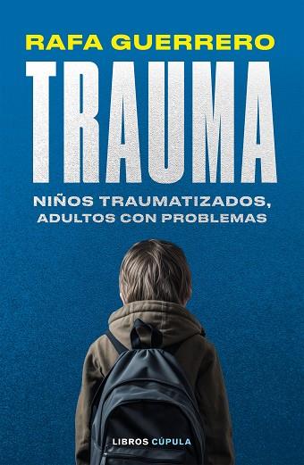 TRAUMA | 9788448041069 | GUERRERO, RAFA | Llibres Parcir | Llibreria Parcir | Llibreria online de Manresa | Comprar llibres en català i castellà online