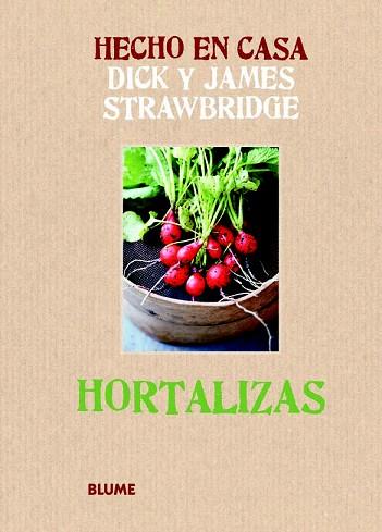 HECHO EN CASA. HORTALIZAS | 9788415317173 | STRAWBRIDGE, DICK/STRAWBRIDGE, JAMES | Llibres Parcir | Llibreria Parcir | Llibreria online de Manresa | Comprar llibres en català i castellà online