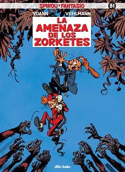 SPIROU Y FANTASIO 51 | 9788415850823 | VEHLMANN, FABIEN / CHIVARD, YOANN | Llibres Parcir | Llibreria Parcir | Llibreria online de Manresa | Comprar llibres en català i castellà online