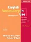 ENGLISH VOCABULARY IN USE ELEMENT.SIN KEY 2ªED | 9780521136198 | McCARTHY, MICHAEL/O´DELL, FELICITY | Llibres Parcir | Librería Parcir | Librería online de Manresa | Comprar libros en catalán y castellano online