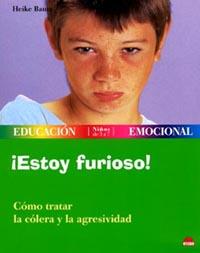 ESTOY FURIOSO ! COMO TRATAR LA COLERA Y LA AGRESIVIDAD | 9788497540674 | BAUM HEIKE | Llibres Parcir | Librería Parcir | Librería online de Manresa | Comprar libros en catalán y castellano online