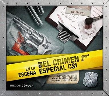 En la escena del crimen. Especial CSI | 9788448006600 | Lionel Fox | Llibres Parcir | Librería Parcir | Librería online de Manresa | Comprar libros en catalán y castellano online