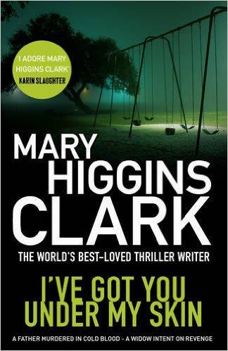 I'VE GOT YOU UNDER MY SKIN | 9781471132872 | HIGGINS CLARK M | Llibres Parcir | Llibreria Parcir | Llibreria online de Manresa | Comprar llibres en català i castellà online