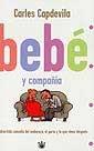 BEBE Y COMPAÑIA | 9788479016975 | CAPDEVILA | Llibres Parcir | Llibreria Parcir | Llibreria online de Manresa | Comprar llibres en català i castellà online