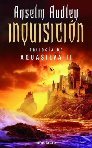 INQUISICION TRILOGIA DE AQUASILVA II | 9788445075135 | AUDLEY ANSELM | Llibres Parcir | Llibreria Parcir | Llibreria online de Manresa | Comprar llibres en català i castellà online