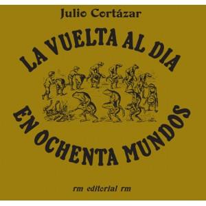 LA VUELTA AL DIA EN OCHENTA MUNDOS | 9788492480166 | JULIO CORTAZAR | Llibres Parcir | Llibreria Parcir | Llibreria online de Manresa | Comprar llibres en català i castellà online