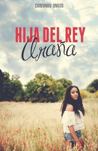 LA HIJA DEL REY ARAÑA | 9788415880363 | ONUZO, CHIBUNDU | Llibres Parcir | Llibreria Parcir | Llibreria online de Manresa | Comprar llibres en català i castellà online