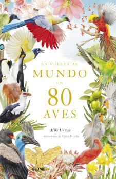 VUELTA AL MUNDO EN 80 AVES | 9788419094391 | UNWIN, MIKE/MIYAKE, RYUTO | Llibres Parcir | Llibreria Parcir | Llibreria online de Manresa | Comprar llibres en català i castellà online