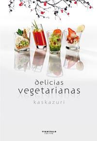 DELICIAS VEGETARIANAS | 9788498433142 | KASKAZURI | Llibres Parcir | Llibreria Parcir | Llibreria online de Manresa | Comprar llibres en català i castellà online