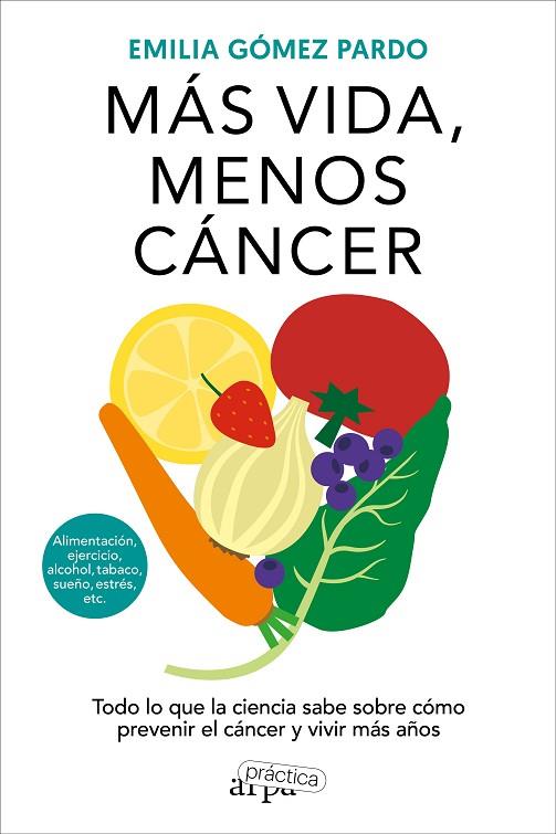 MÁS VIDA, MENOS CÁNCER | 9788419662064 | GÓMEZ PARDO, EMILIA | Llibres Parcir | Llibreria Parcir | Llibreria online de Manresa | Comprar llibres en català i castellà online