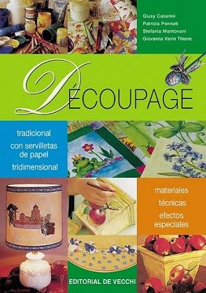 DECOUPAGE MATERIALES TECNICAS EFECTOS ESPECIALES | 9788431531607 | CASERINI GIUSY PENNATI PATRIZIA | Llibres Parcir | Llibreria Parcir | Llibreria online de Manresa | Comprar llibres en català i castellà online