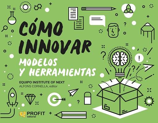 COMO INNOVAR. MODELOS Y HERRAMIENTAS | 9788418464683 | CORNELLA SOLANS, ALFONS | Llibres Parcir | Llibreria Parcir | Llibreria online de Manresa | Comprar llibres en català i castellà online